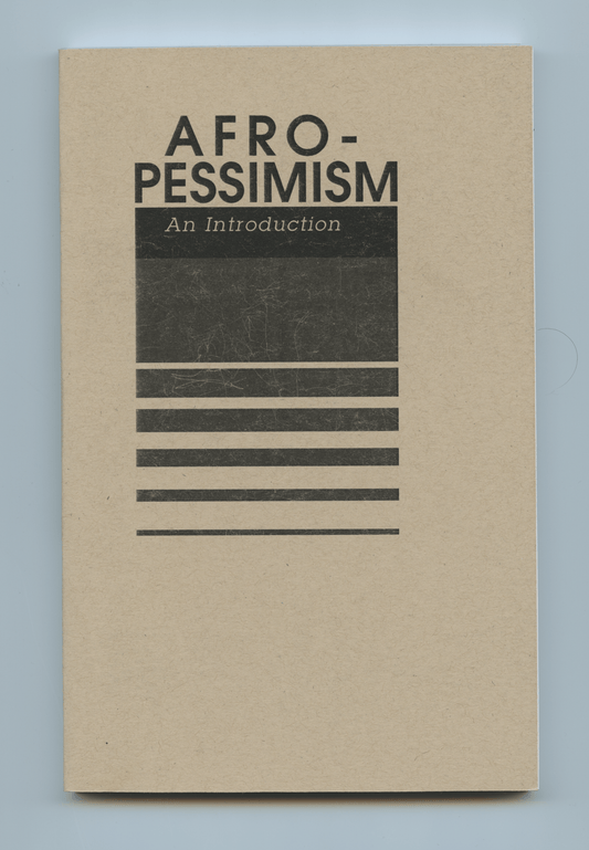 Afro-Pessimism: An Introduction