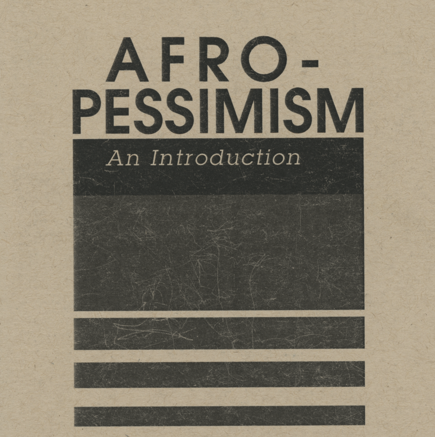 Afro-Pessimism: An Introduction