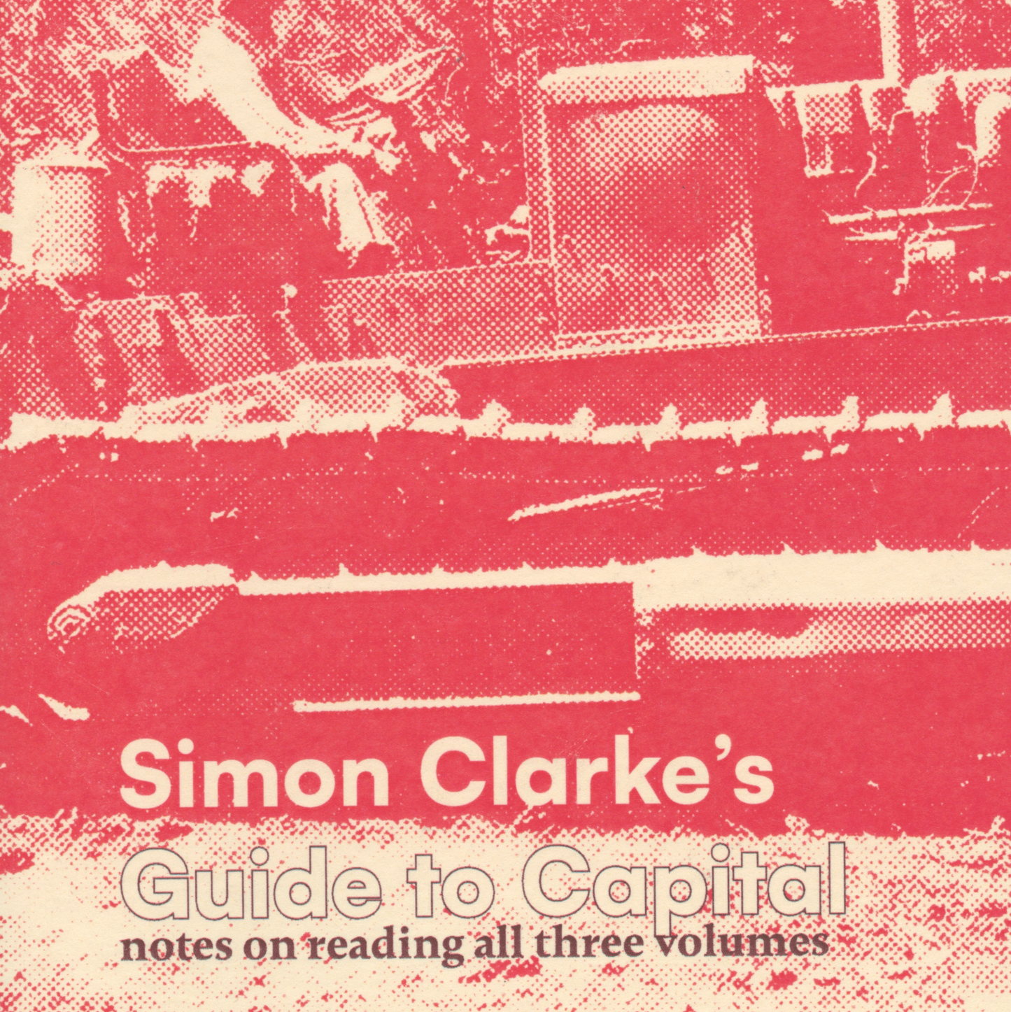 Simon Clarke’s Guide to Capital