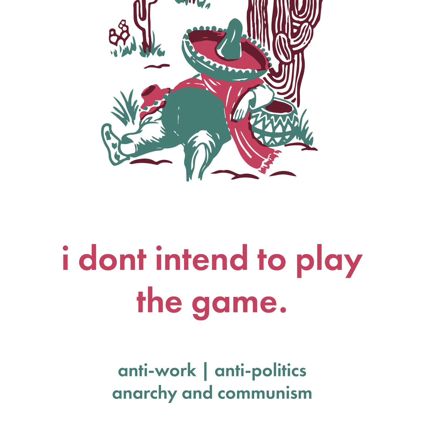 i dont intend to play the game.