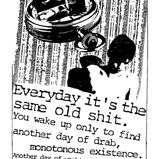 monotonous existence